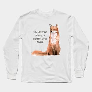 You have the power to protect your peace Long Sleeve T-Shirt